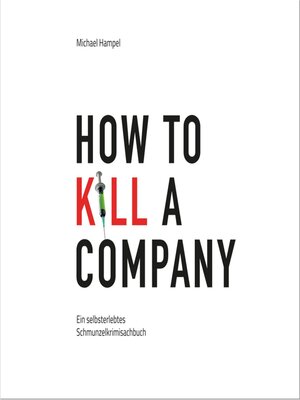 cover image of How to kill a company